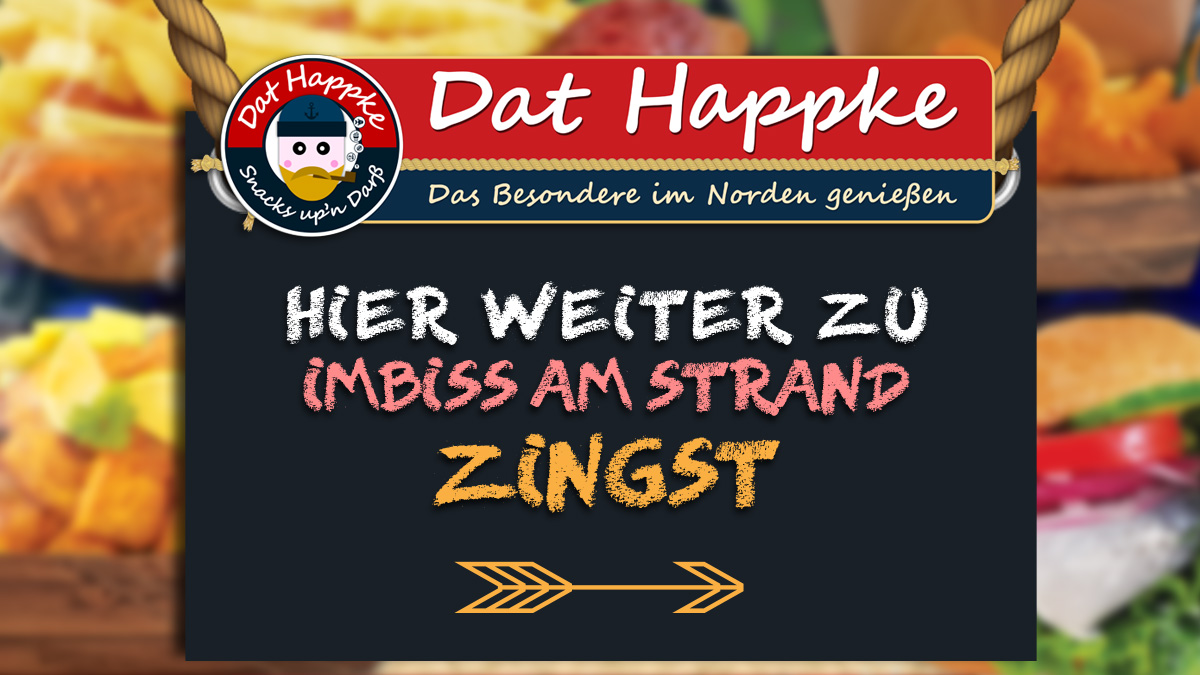 Weiter zu Imbiss in Zingst Dat Happke